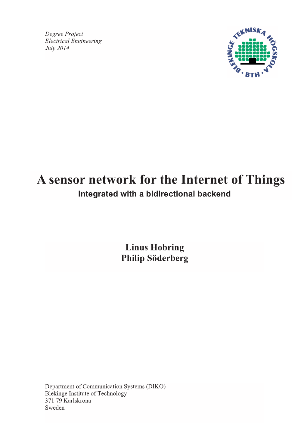 A Sensor Network for the Internet of Things Integrated with a Bidirectional Backend