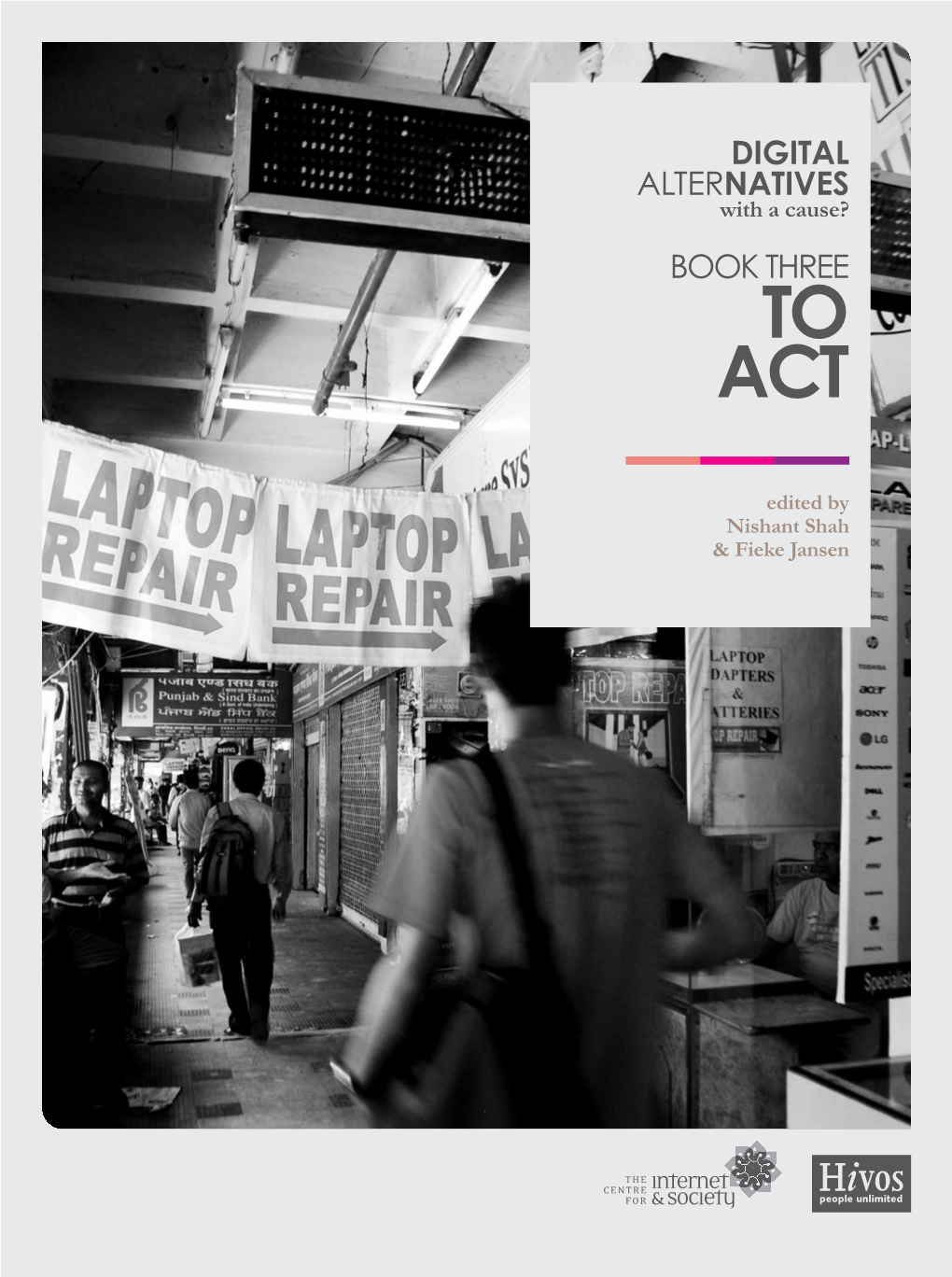 Book 3: to Act : Digital Alternatives with a Cause?