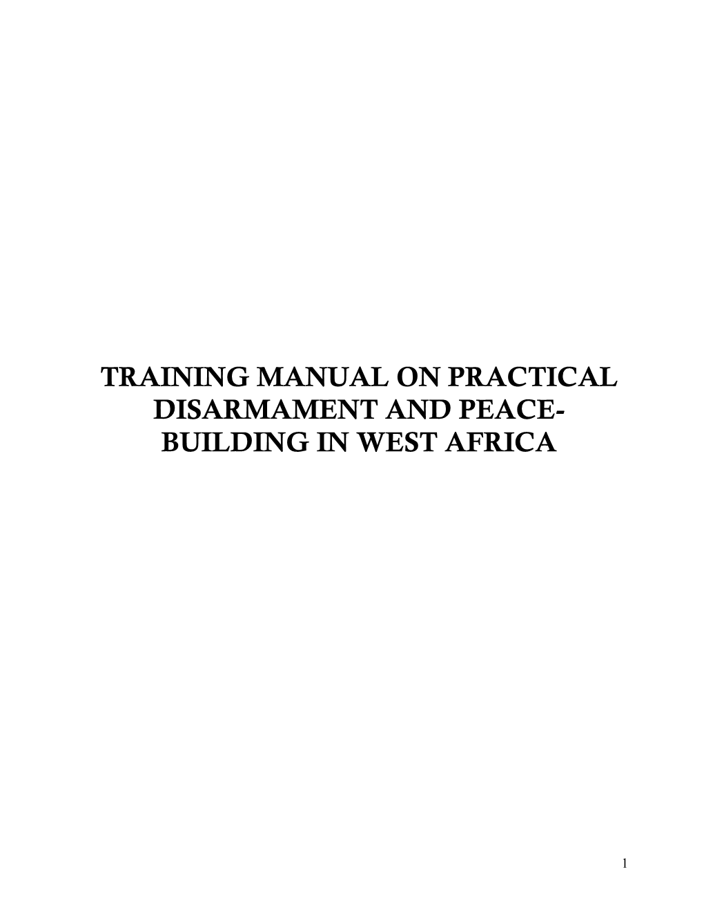 Training Manual on Practical Disarmament and Peace- Building in West Africa