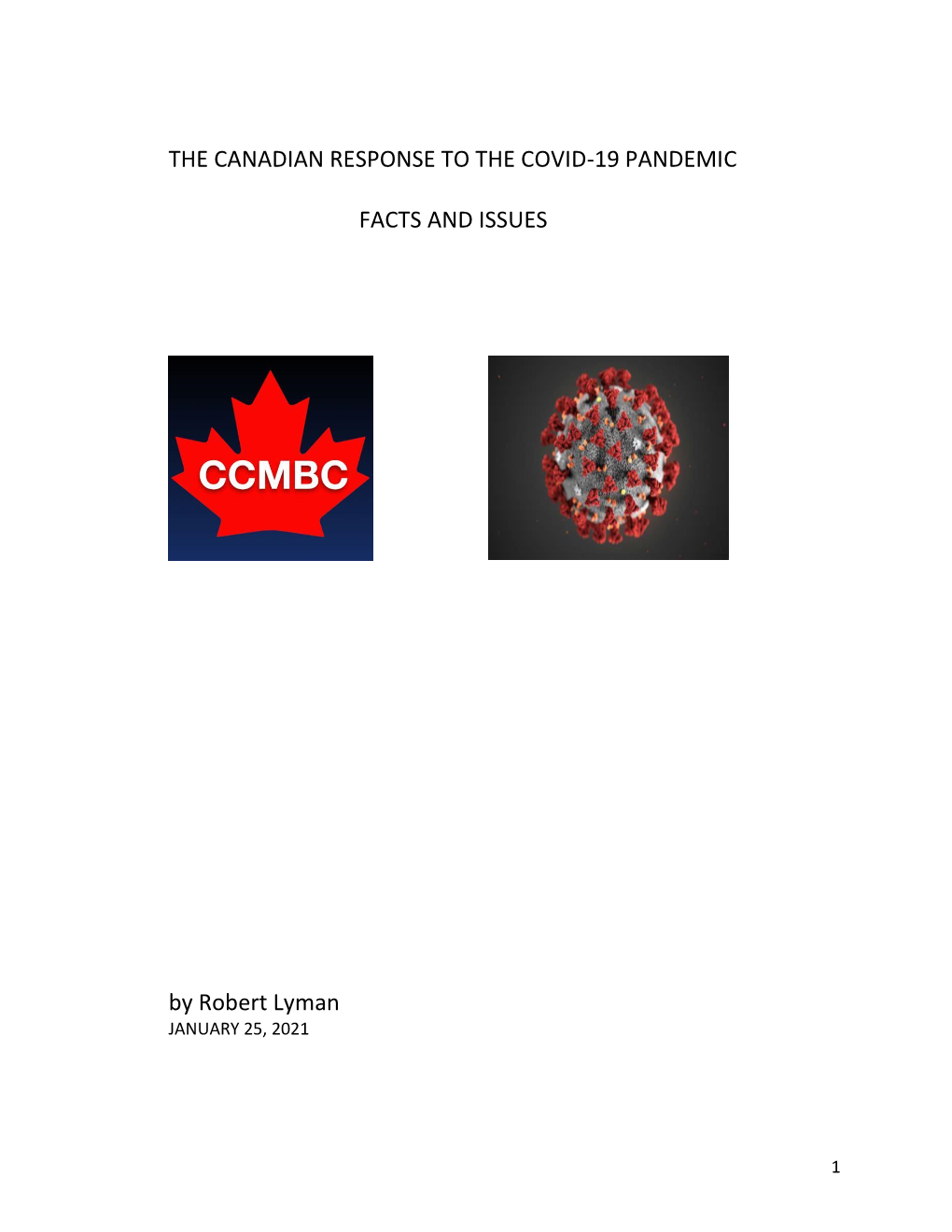 THE CANADIAN RESPONSE to the COVID-19 PANDEMIC FACTS and ISSUES by Robert Lyman