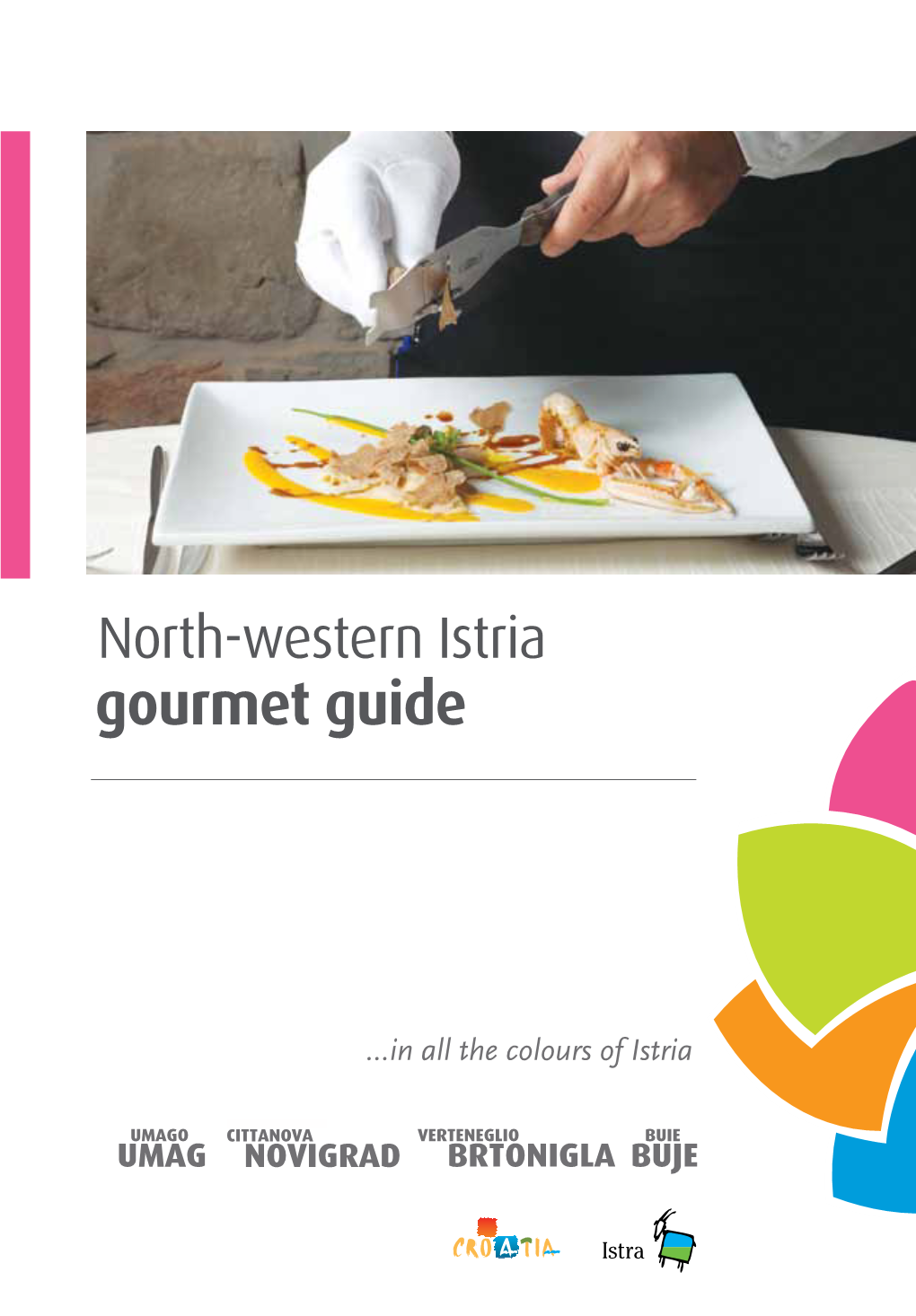 BRTONIGLA BUJE Northwestern Istria Gourmet Guide