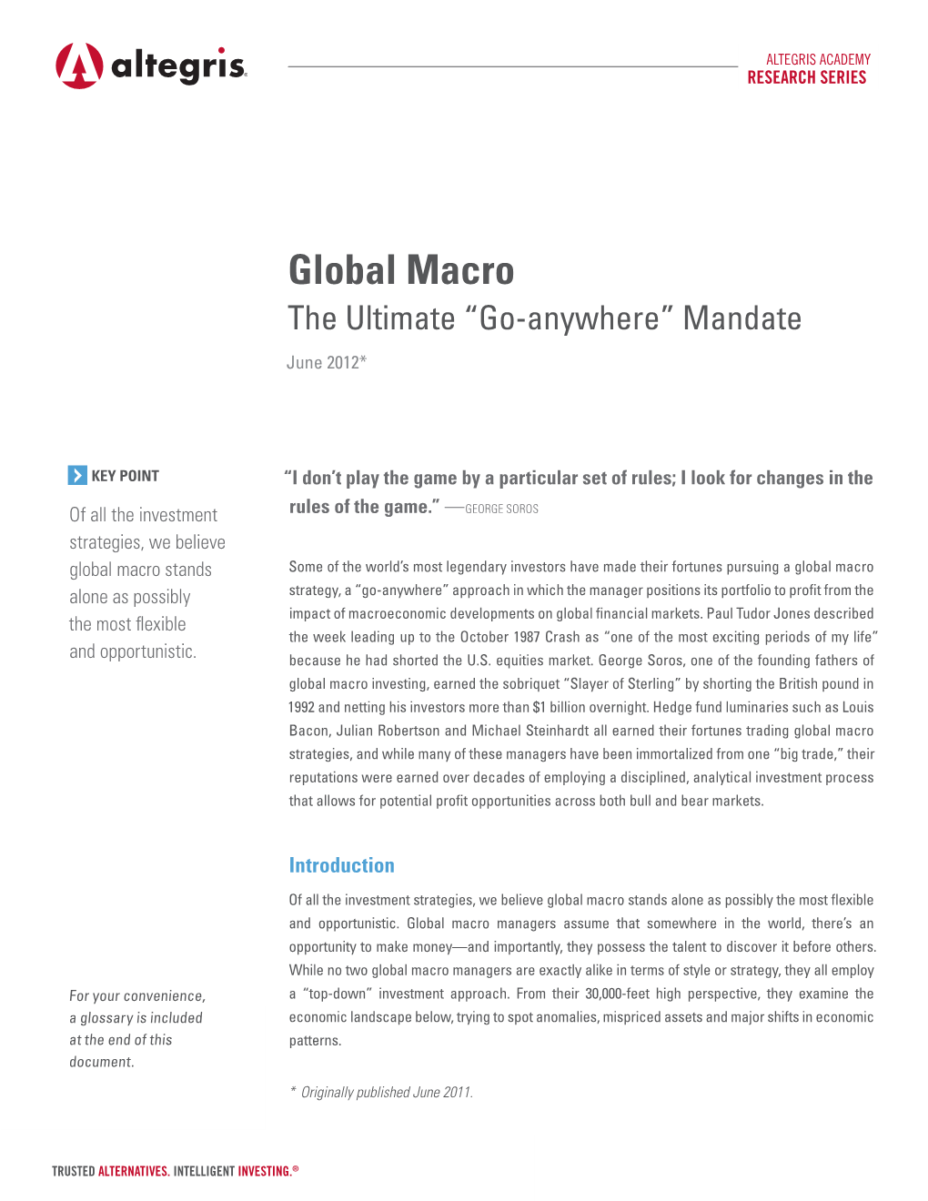 Global Macro the Ultimate “Go-Anywhere” Mandate June 2012*