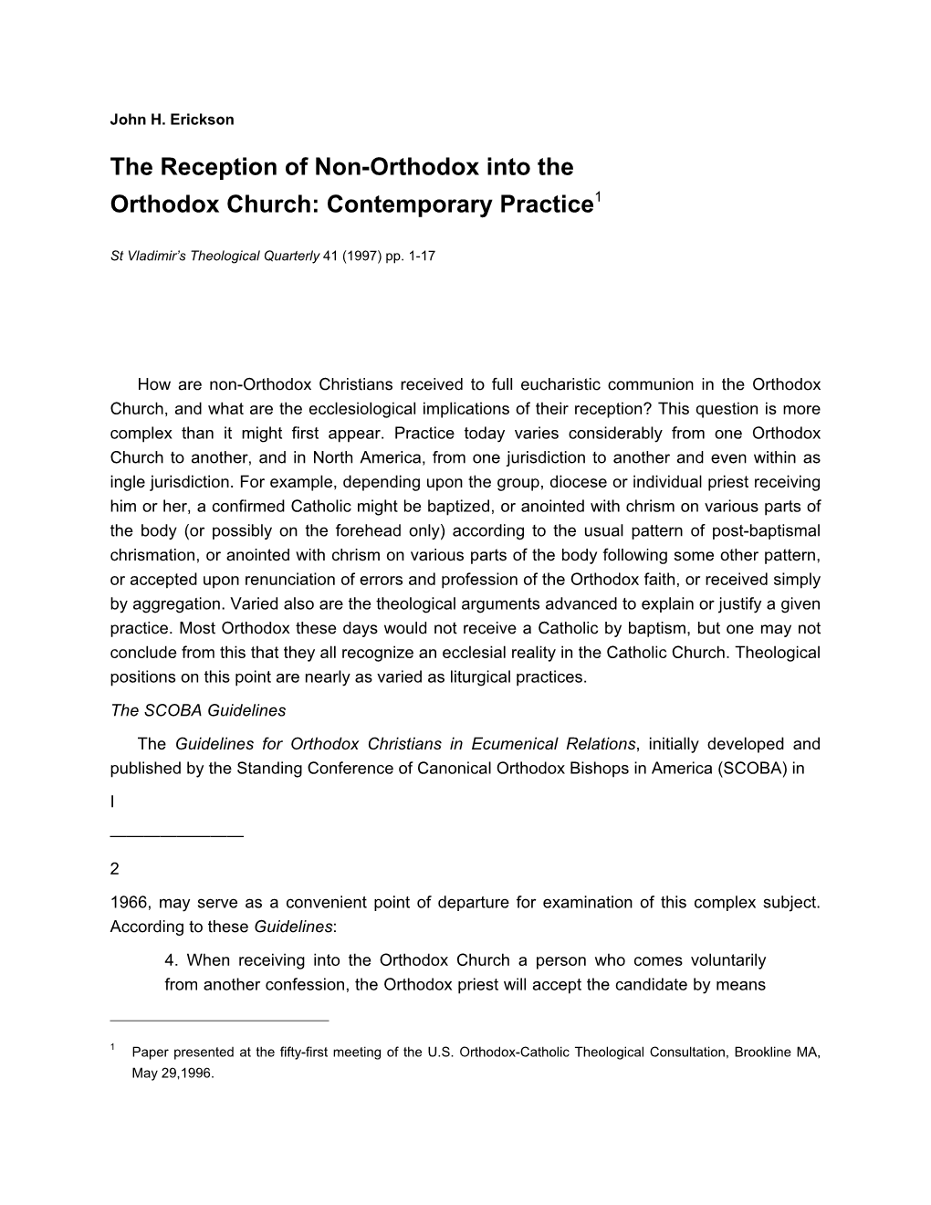 The Reception of Non-Orthodox Into the Orthodox Church: Contemporary Practice1