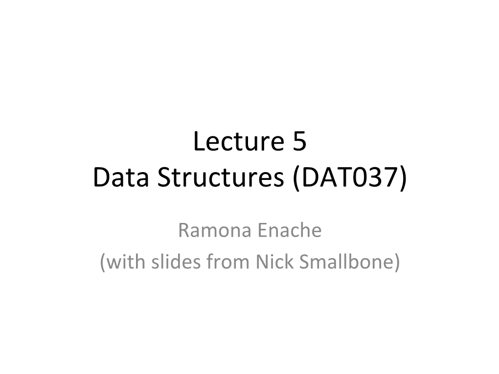 Lecture 5 Data Structures (DAT037)