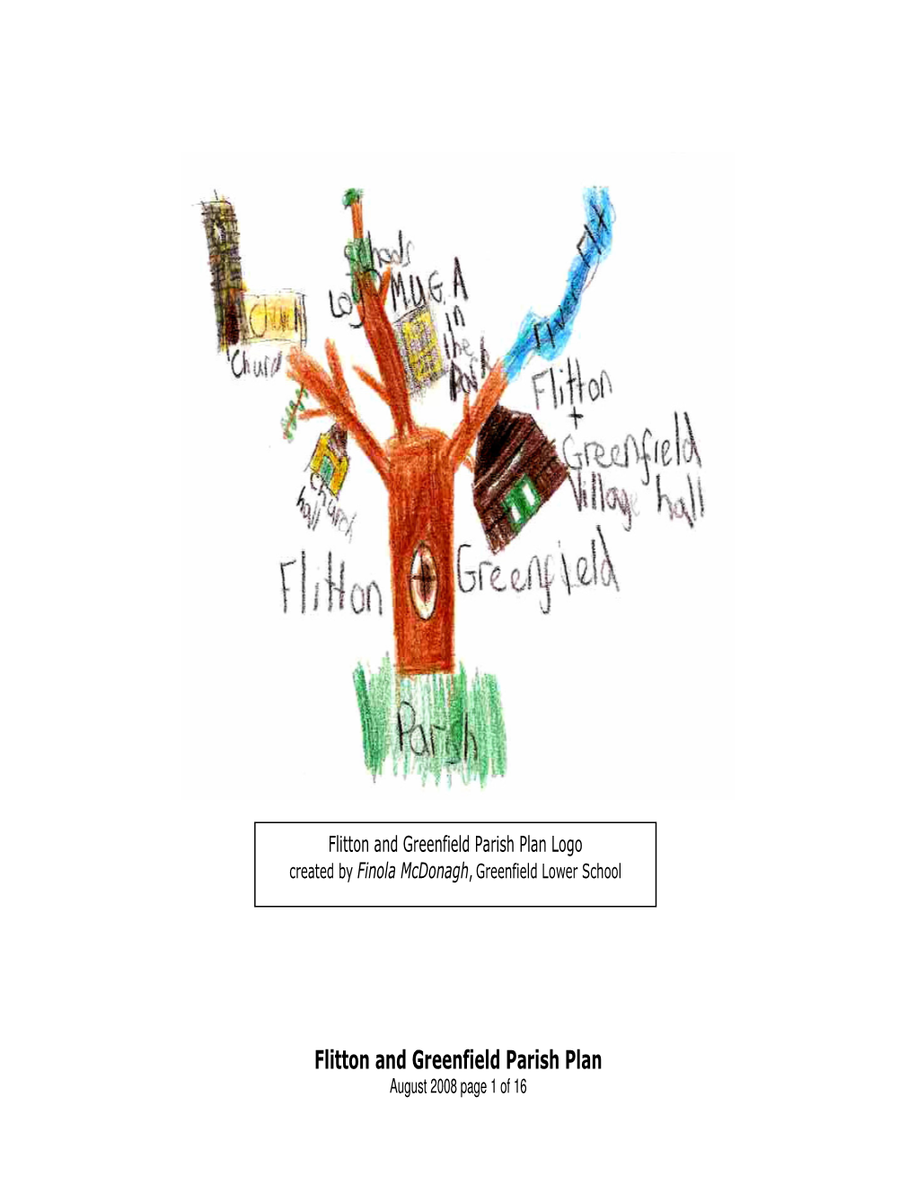 Flitton and Greenfield Parish Plan Logo Created by Finola Mcdonagh , Greenfield Lower School