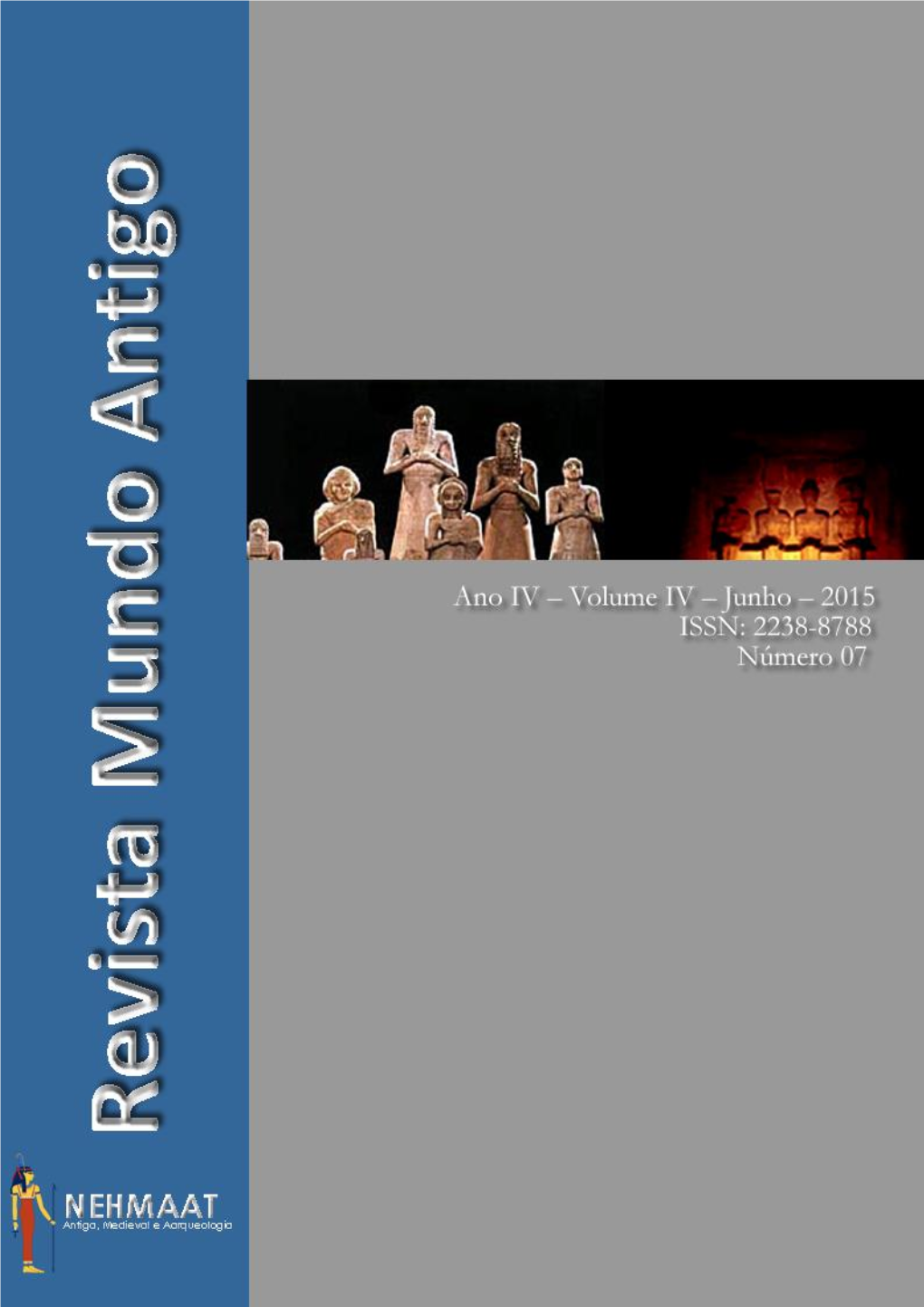 Ano IV NEHMAAT 1 CHT/UFF-ESR Revista Mundo Antigo – Ano IV, V