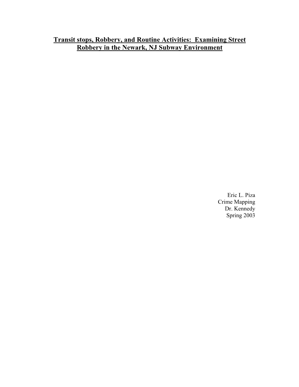 Transit Stops, Robbery, and Routine Activities: Examining Street Robbery in the Newark, NJ Subway Environment