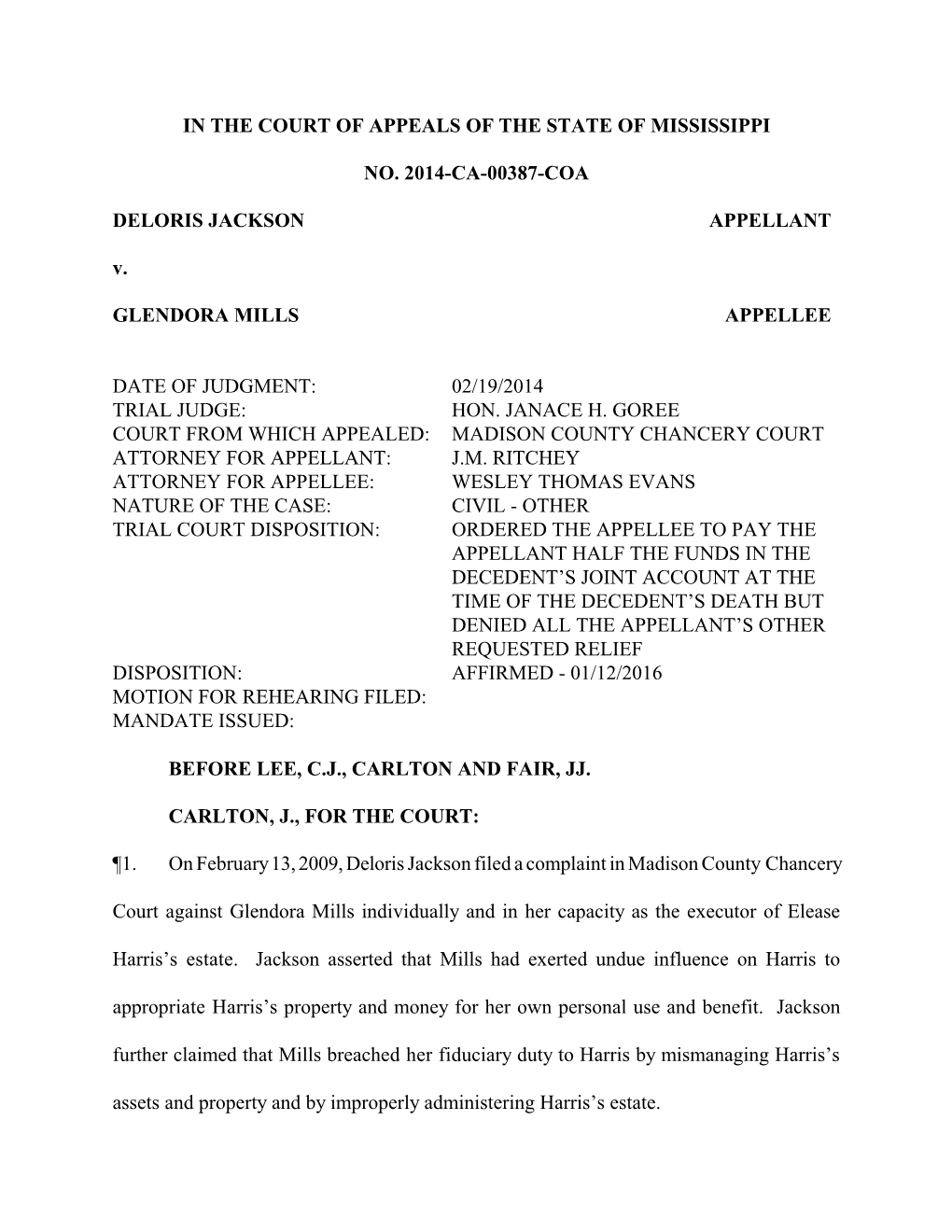 IN the COURT of APPEALS of the STATE of MISSISSIPPI NO. 2014-CA-00387-COA DELORIS JACKSON APPELLANT V. GLENDORA MILLS APPELLEE D