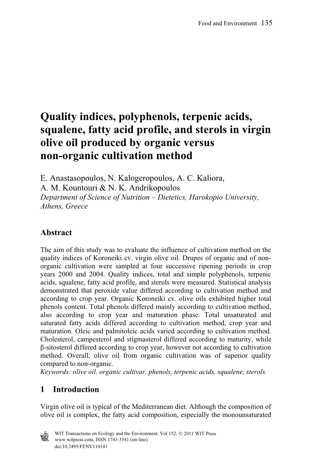 Quality Indices, Polyphenols, Terpenic Acids, Squalene, Fatty Acid Profile, and Sterols in Virgin Olive Oil Produced by Organic Versus Non-Organic Cultivation Method
