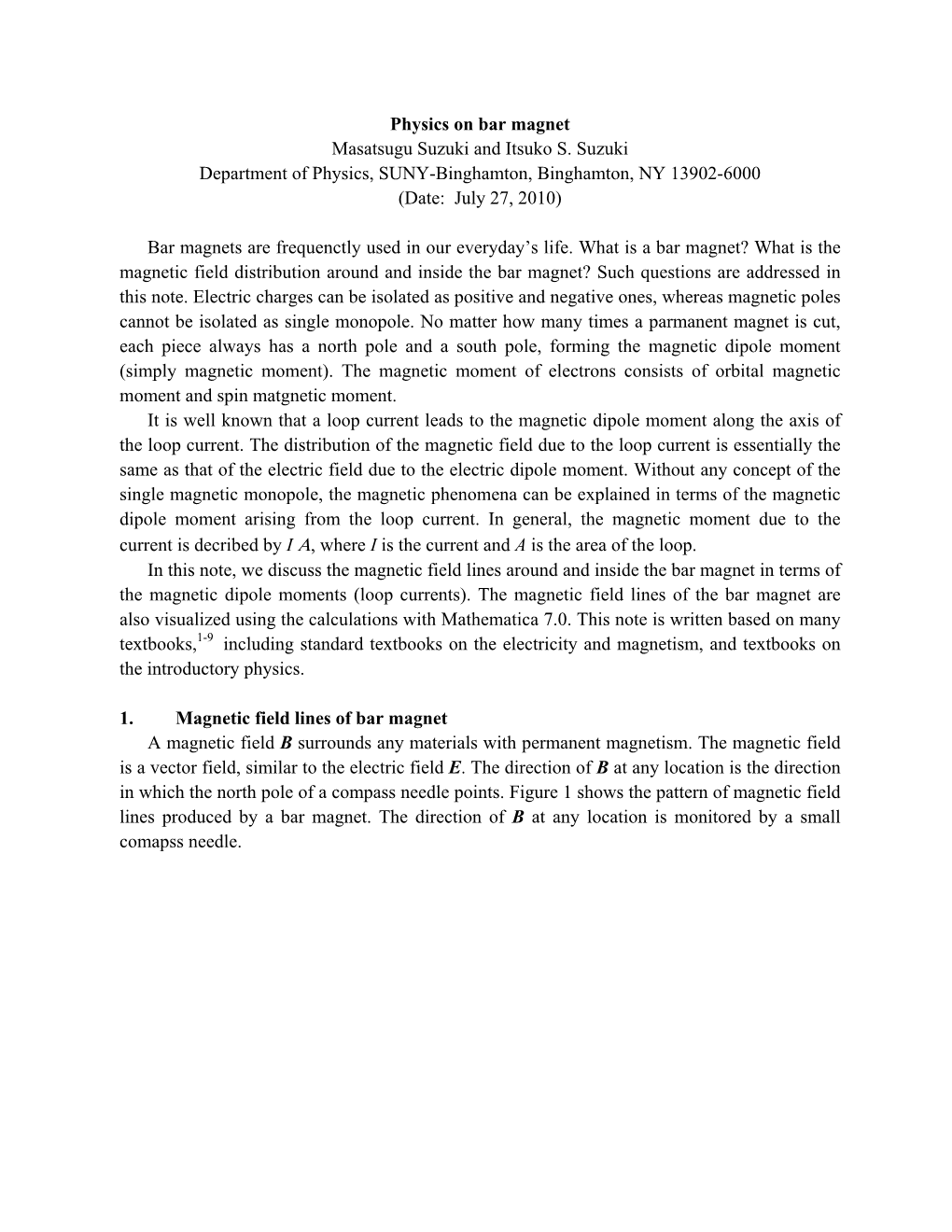 Physics on Bar Magnet Masatsugu Suzuki and Itsuko S. Suzuki Department of Physics, SUNY-Binghamton, Binghamton, NY 13902-6000 (Date: July 27, 2010)