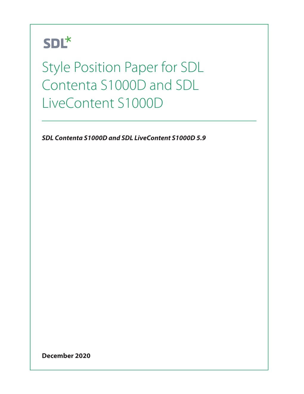Style Position Paper for SDL Contenta S1000D and SDL Livecontent S1000D