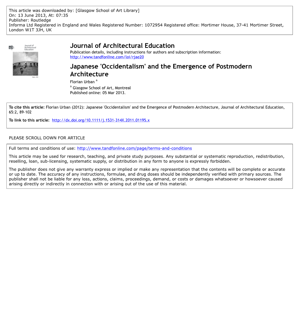 Japanese 'Occidentalism' and the Emergence of Postmodern Architecture Florian Urban a a Glasgow School of Art, Montreal Published Online: 05 Mar 2013