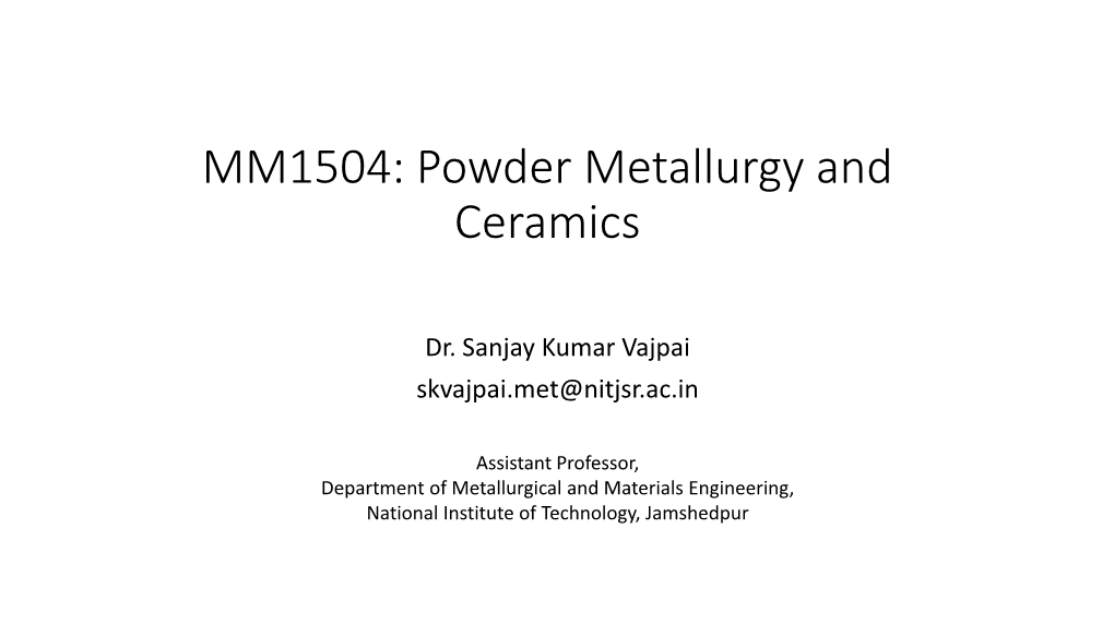 MM1504: Powder Metallurgy and Ceramics