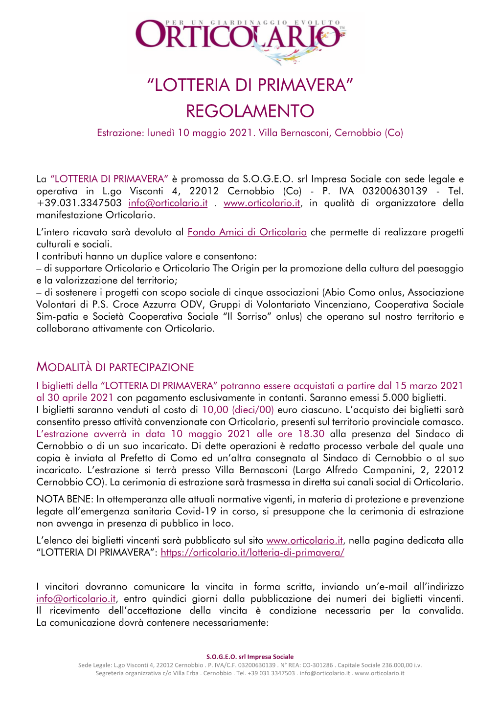 LOTTERIA DI PRIMAVERA” REGOLAMENTO Estrazione: Lunedì 10 Maggio 2021