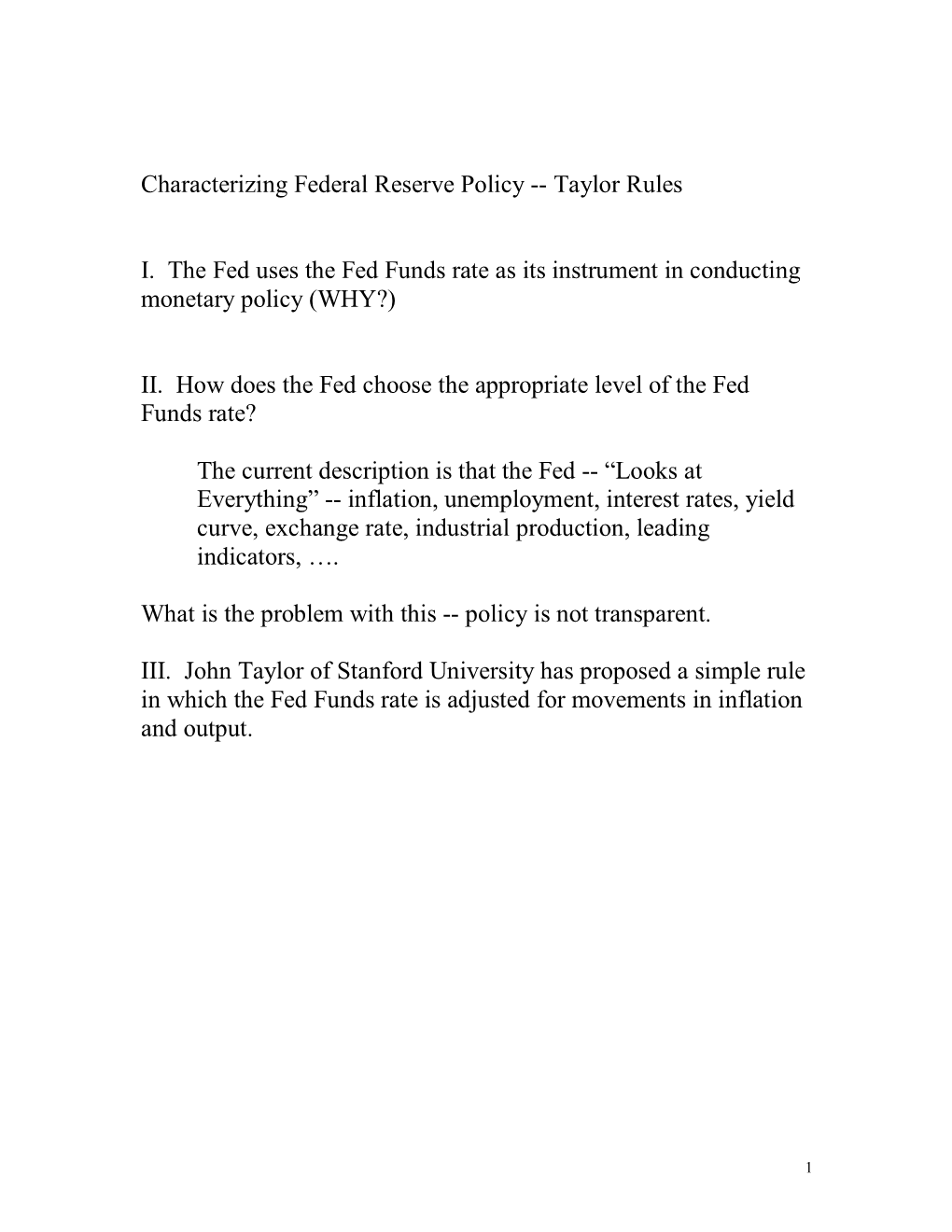 Taylor Rules I. the Fed Uses the Fed Funds Rate As Its Instrument In