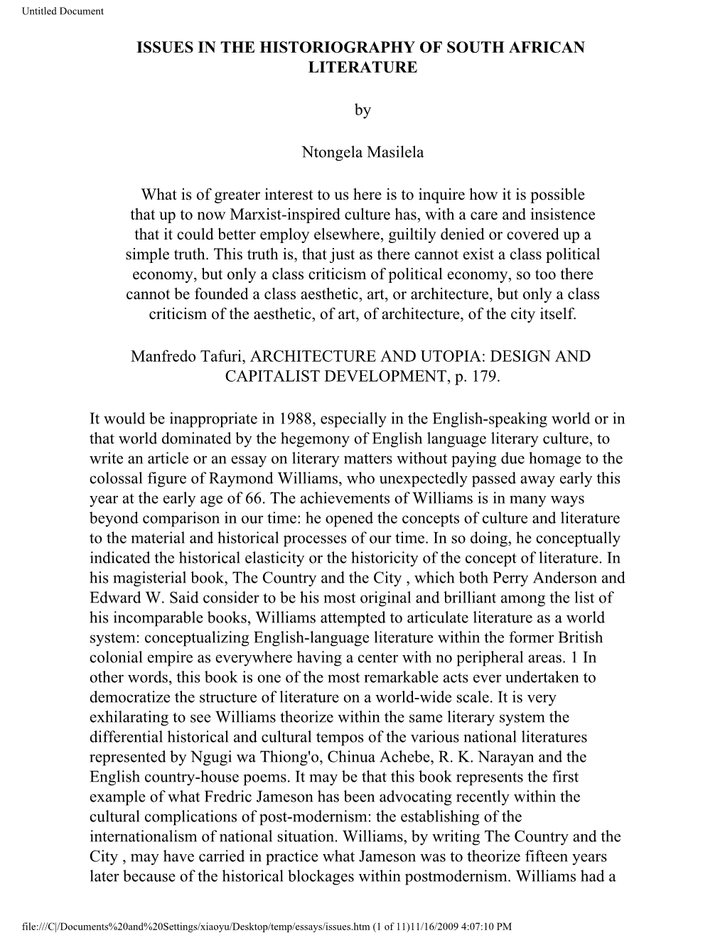 ISSUES in the HISTORIOGRAPHY of SOUTH AFRICAN LITERATURE by Ntongela Masilela What Is of Greater Interest to Us Here Is to Inqui