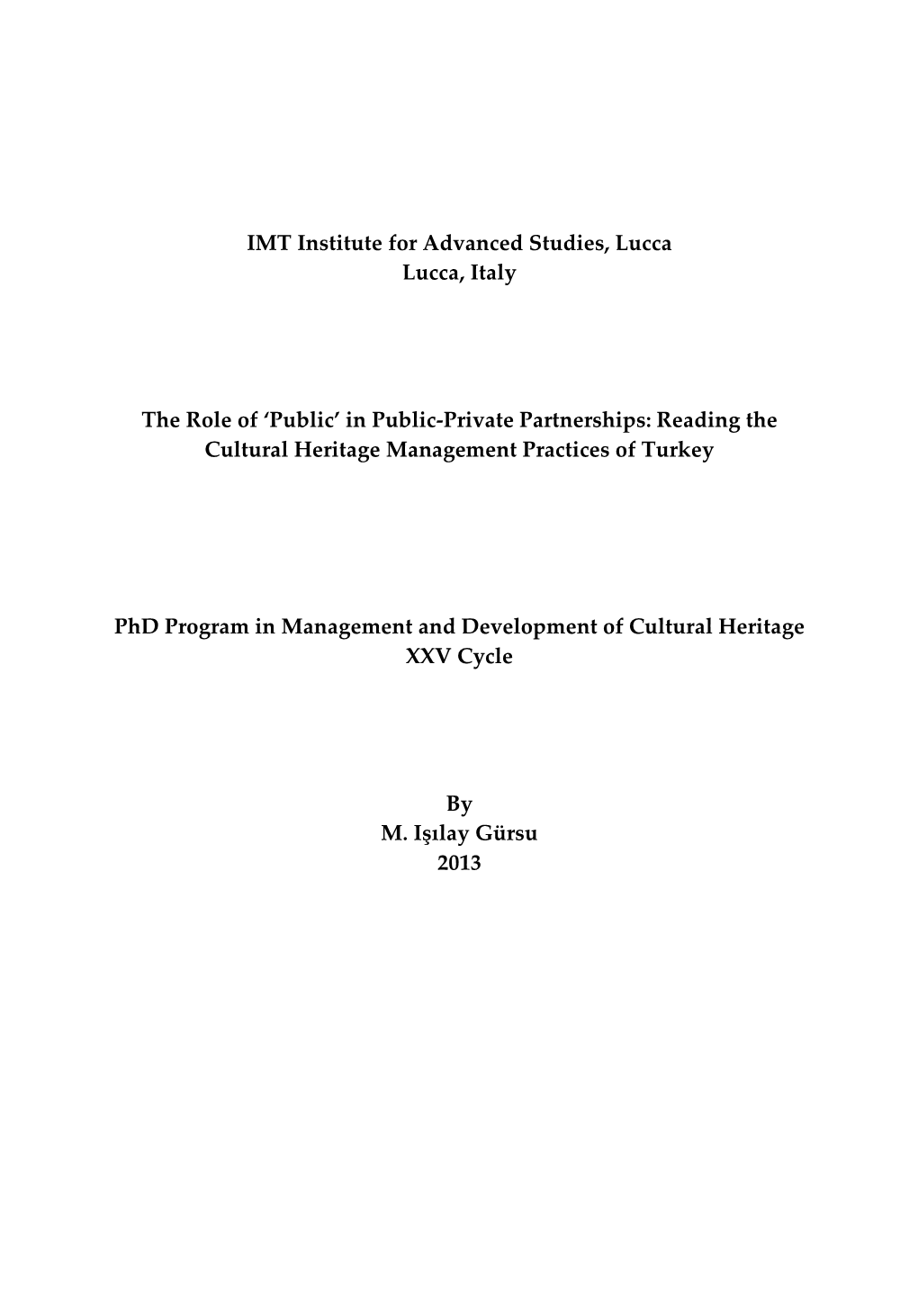 In Public-Private Partnerships: Reading the Cultural Heritage Management Practices of Turkey