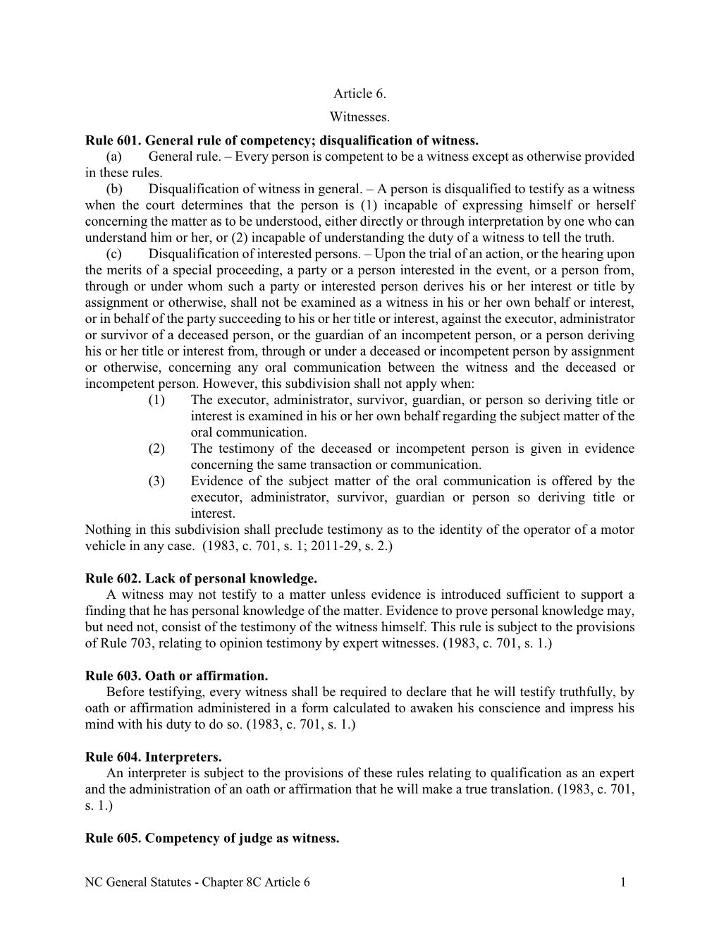 Disqualification of Witness. (A) General Rule