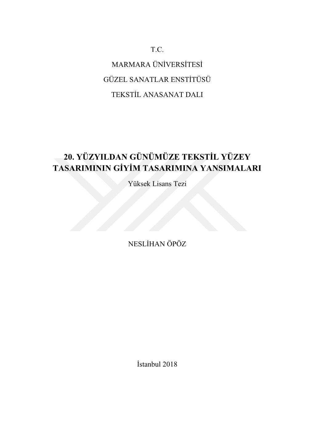 20. Yüzyildan Günümüze Tekstġl Yüzey Tasariminin Gġyġm Tasarimina Yansimalari