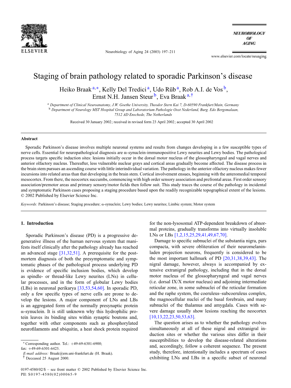 Staging of Brain Pathology Related to Sporadic Parkinson’S Disease Heiko Braak A,∗, Kelly Del Tredici A, Udo Rüb A, Rob A.I