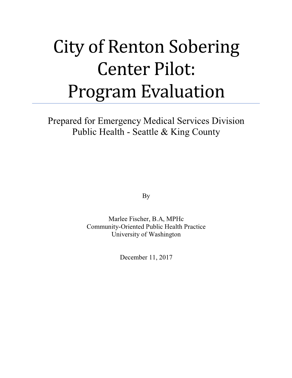 City of Renton Sobering Center Pilot: Program Evaluation