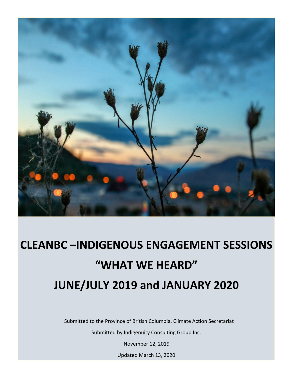 CLEANBC –INDIGENOUS ENGAGEMENT SESSIONS “WHAT WE HEARD” JUNE/JULY 2019 and JANUARY 2020