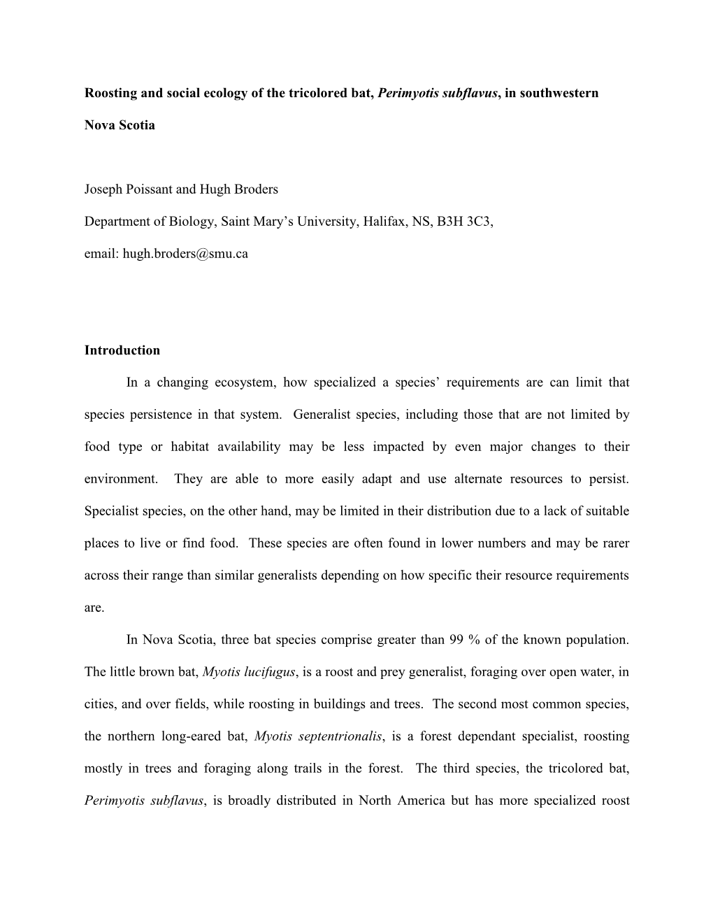 Roosting and Social Ecology of the Tricolored Bat, Perimyotis Subflavus, in Southwestern Nova Scotia Joseph Poissant and Hugh Br