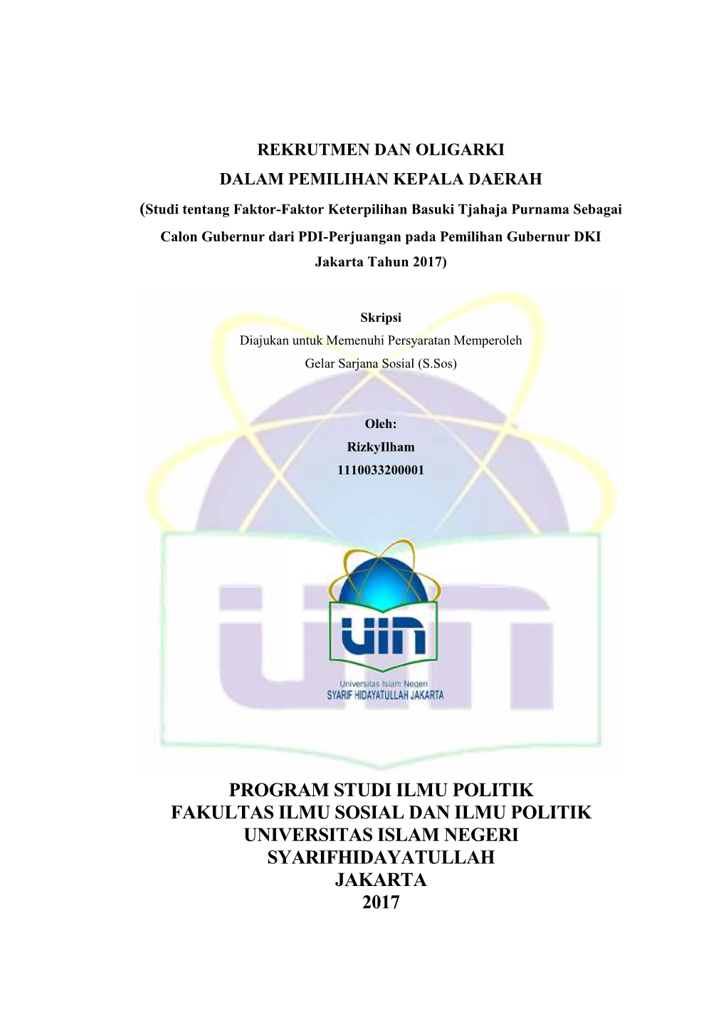 PROGRAM STUDI ILMU POLITIK FAKULTAS ILMU SOSIAL DAN ILMU POLITIK UNIVERSITAS ISLAM NEGERI SYARIFHIDAYATULLAH JAKARTA 2017 I Ii Iii ABSTRAKSI