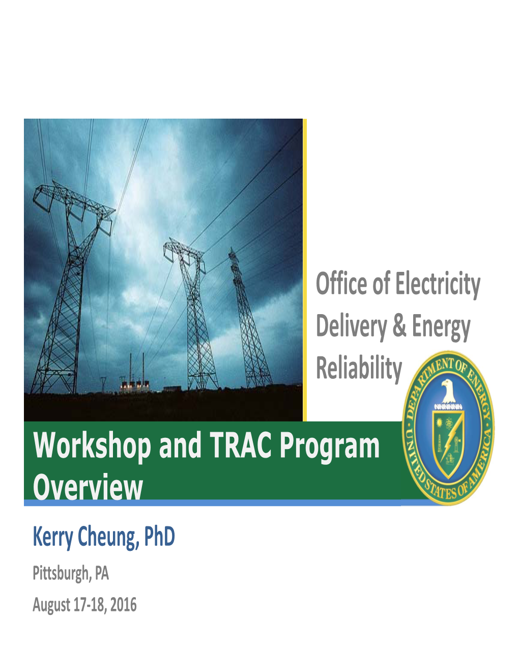 Office of Electricity Delivery & Energy Reliability Workshop and TRAC