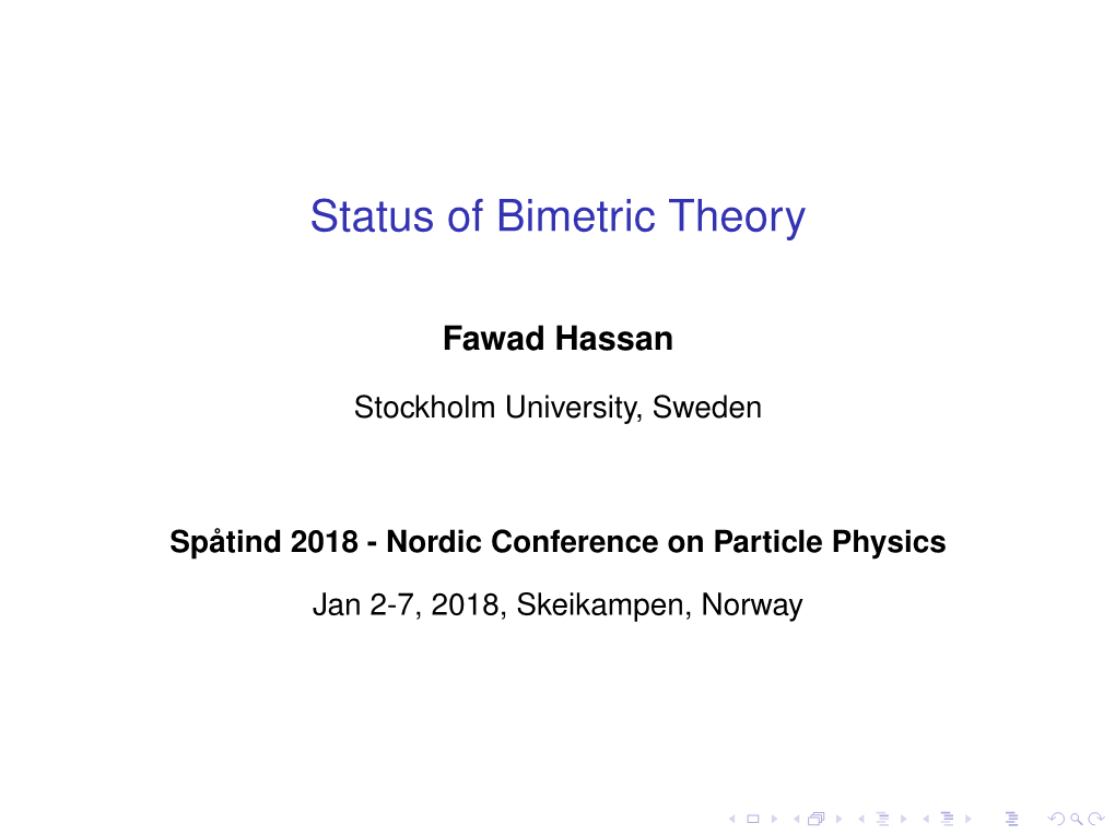 Status of Bimetric Theory