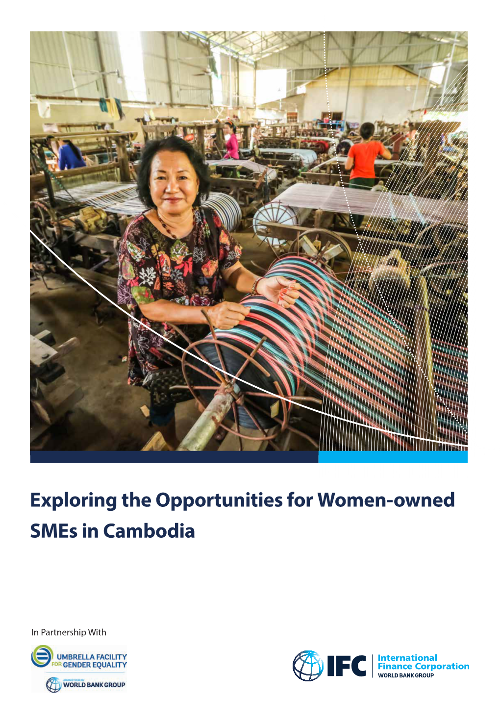 Report: Exploring the Opportunities for Women-Owned Smes in Cambodia