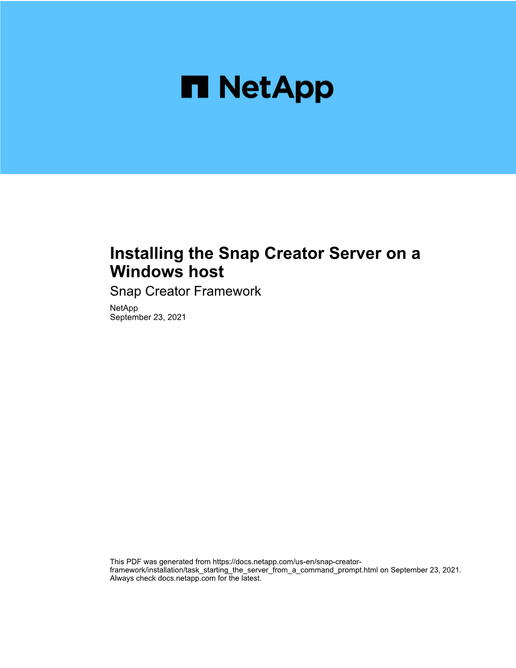 Installing the Snap Creator Server on a Windows Host Snap Creator Framework Netapp September 23, 2021