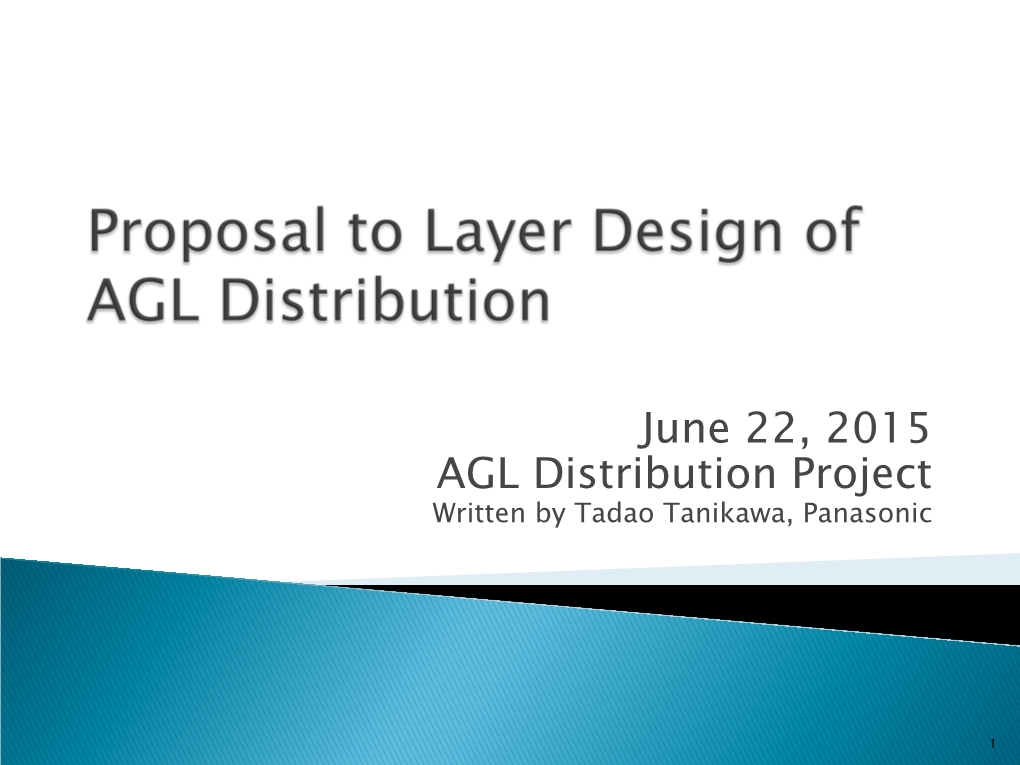 June 22, 2015 AGL Distribution Project Written by Tadao Tanikawa, Panasonic