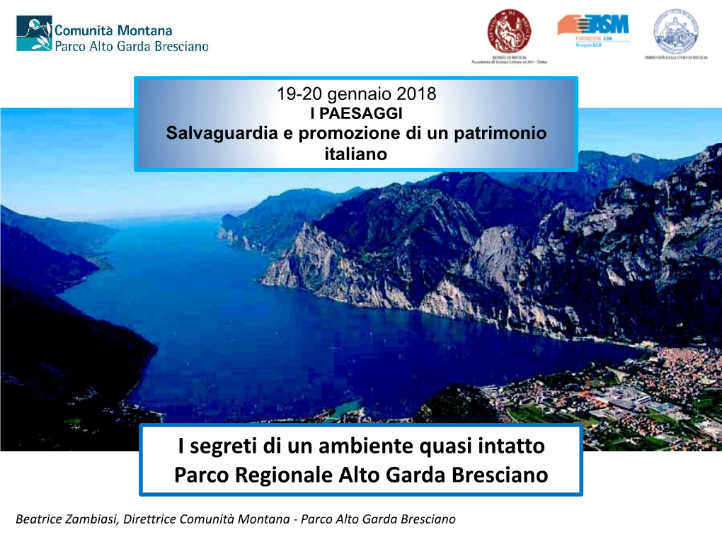 I Segreti Di Un Ambiente Quasi Intatto Parco Regionale Alto Garda Bresciano