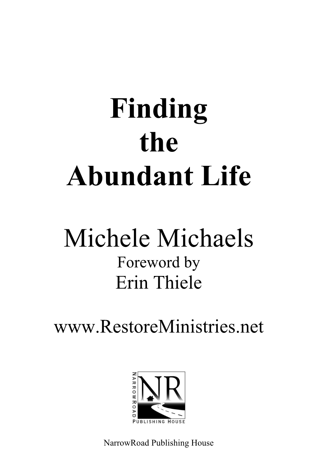 Finding the Abundant Life Michele Michaels