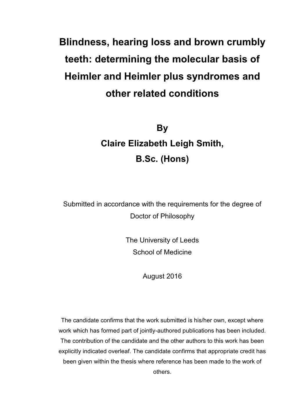 Blindness, Hearing Loss and Brown Crumbly Teeth: Determining the Molecular Basis of Heimler and Heimler Plus Syndromes and Other Related Conditions