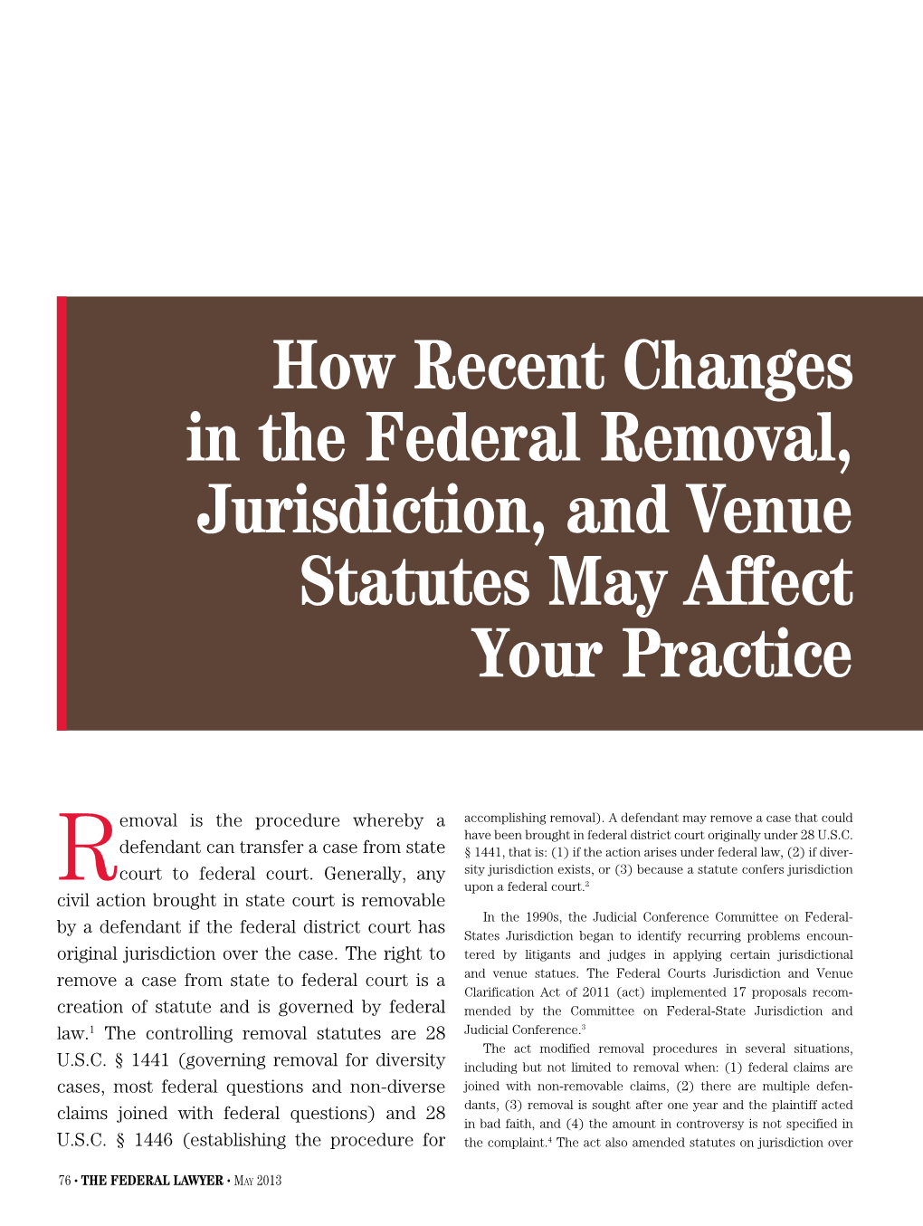 How Recent Changes in the Federal Removal, Jurisdiction, and Venue Statutes May Affect Your Practice