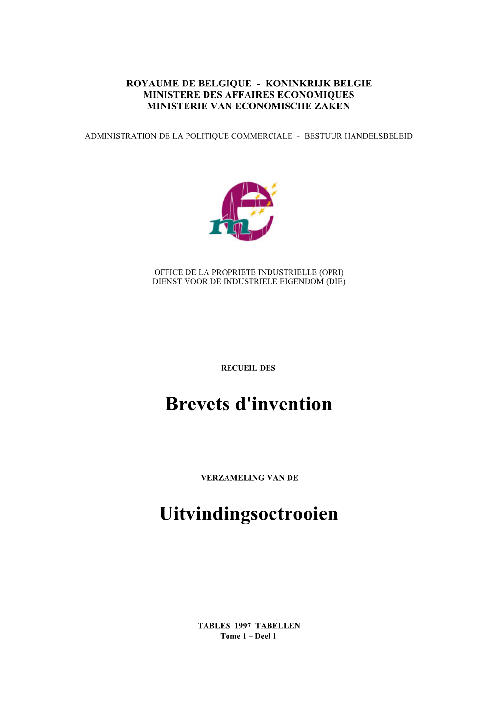 Brevets D'invention Uitvindingsoctrooien