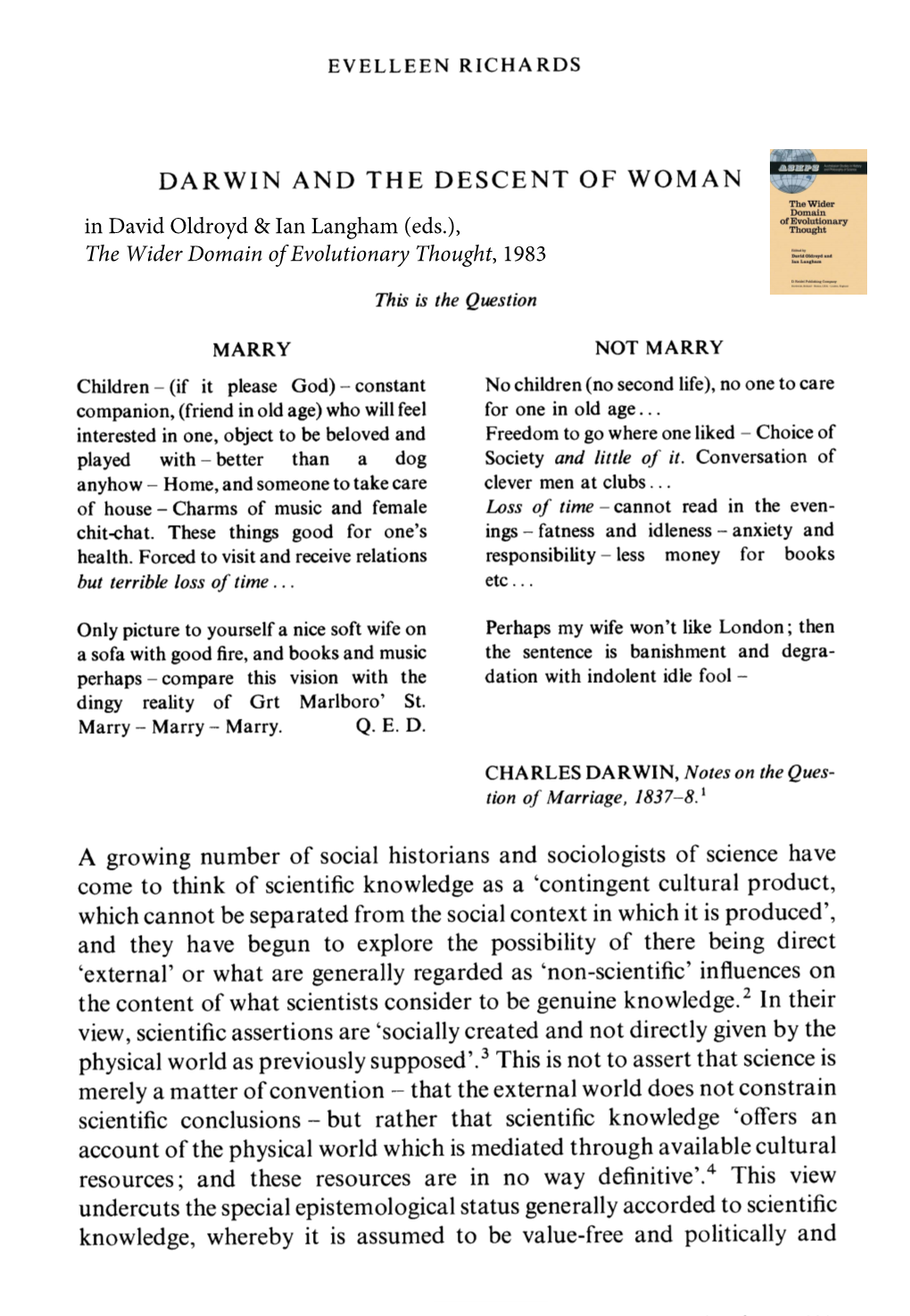 DARWIN and the DESCENT of WOMAN a Growing Number of Social Historians and Sociologists of Science Have Come to Think of Scientif