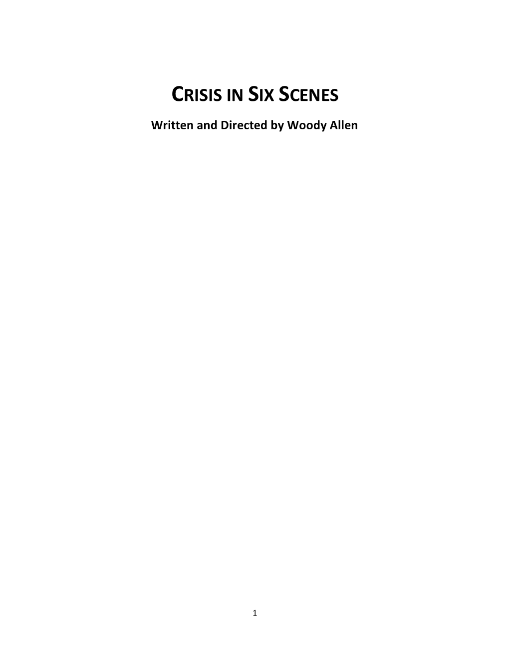 CRISIS in SIX SCENES Written and Directed by Woody Allen