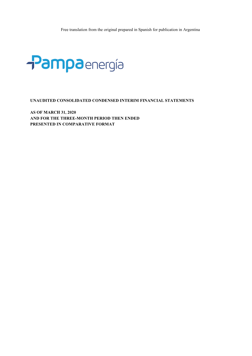Free Translation from the Original Prepared in Spanish for Publication in Argentina UNAUDITED CONSOLIDATED CONDENSED INTERIM