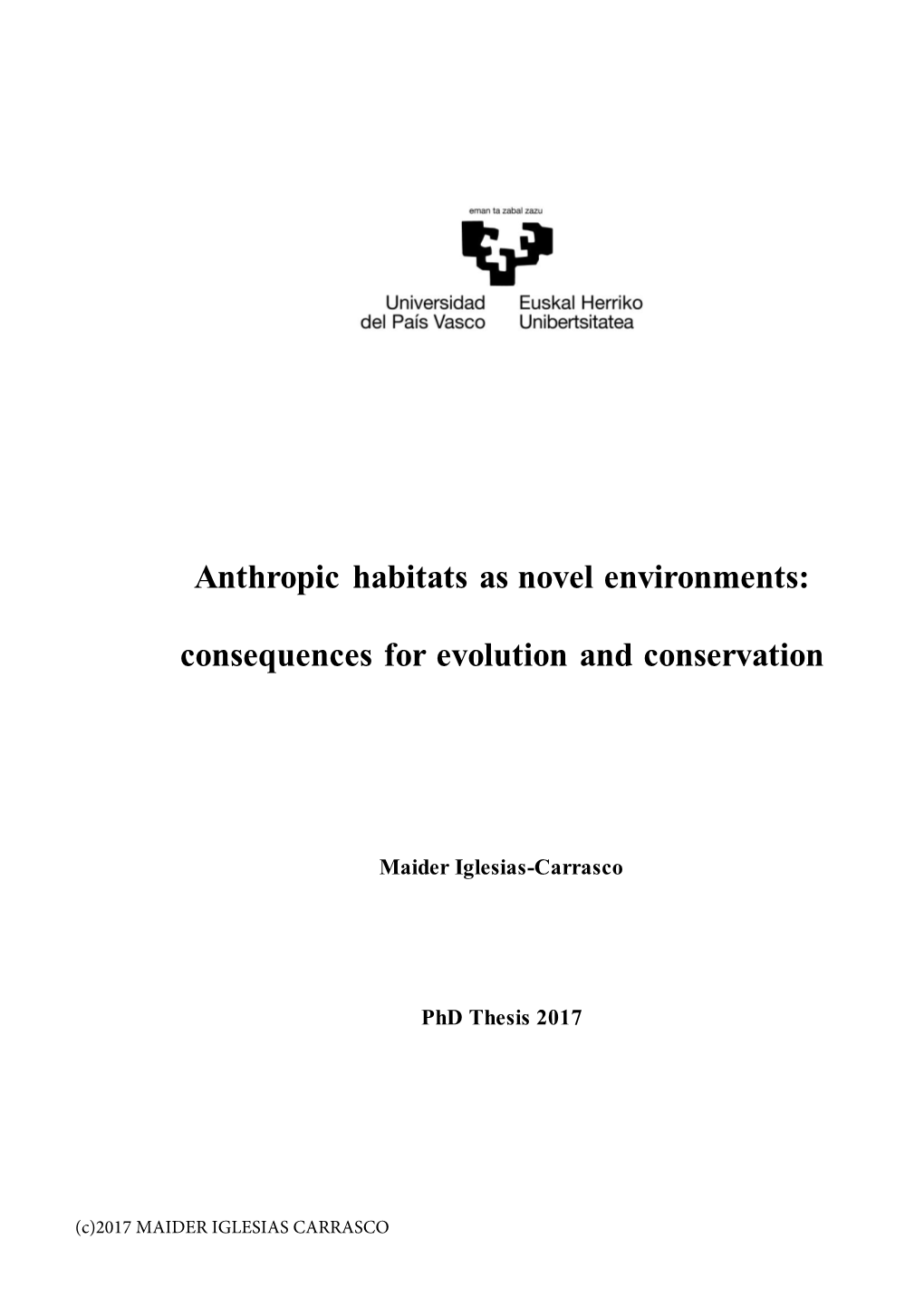 Anthropic Habitats As Novel Environments