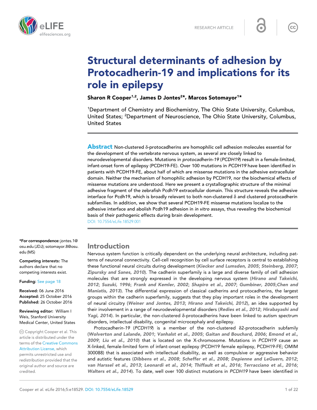 Structural Determinants of Adhesion by Protocadherin-19 and Implications for Its Role in Epilepsy Sharon R Cooper1,2, James D Jontes2*, Marcos Sotomayor1*