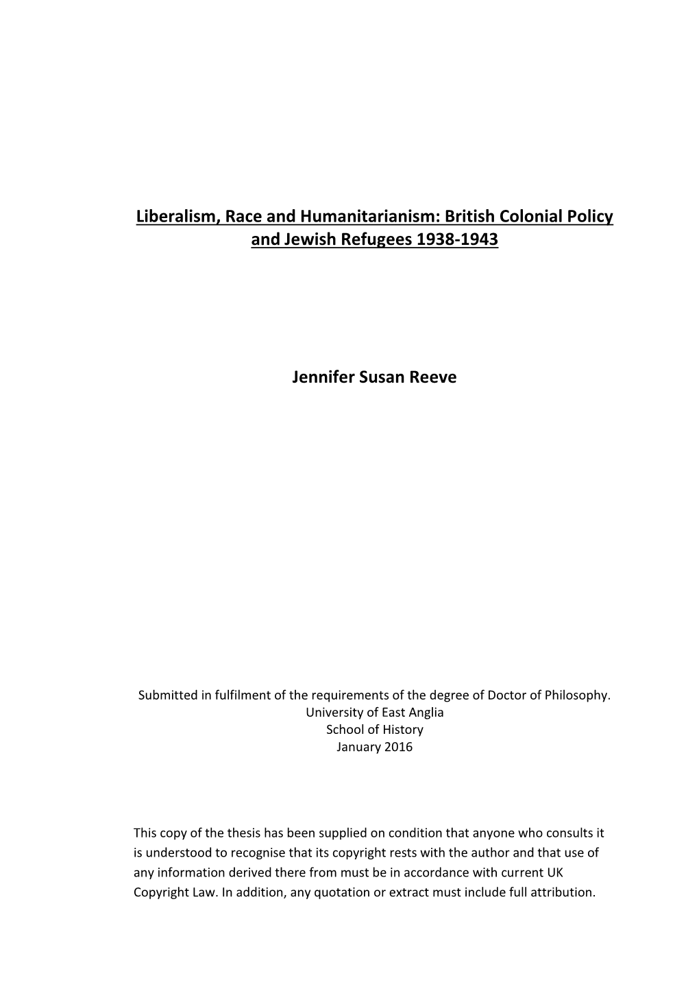 Liberalism, Race and Humanitarianism: British Colonial Policy and Jewish Refugees 1938-1943