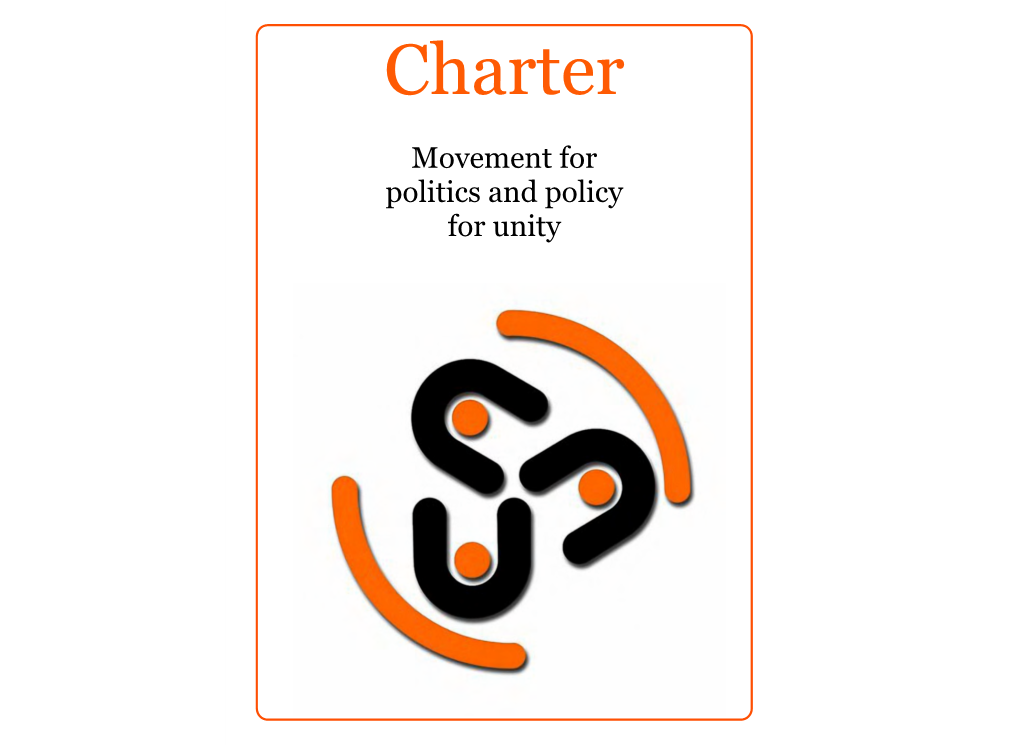 Movement for Politics and Policy for Unity Charta Movement for Politics and Policy for Unity