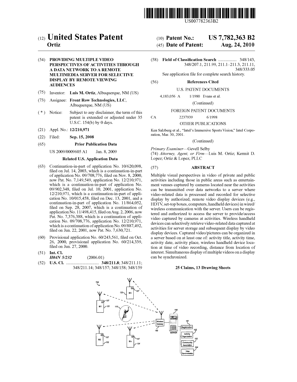 (12) United States Patent (10) Patent No.: US 7,782,363 B2 Ortiz (45) Date of Patent: Aug