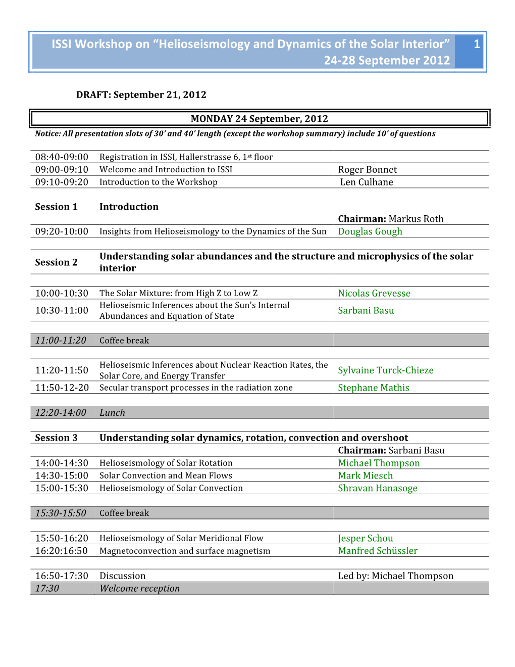 ISSI Workshop on “Helioseismology and Dynamics of the Solar Interior” 1 24-­‐28 September 2012