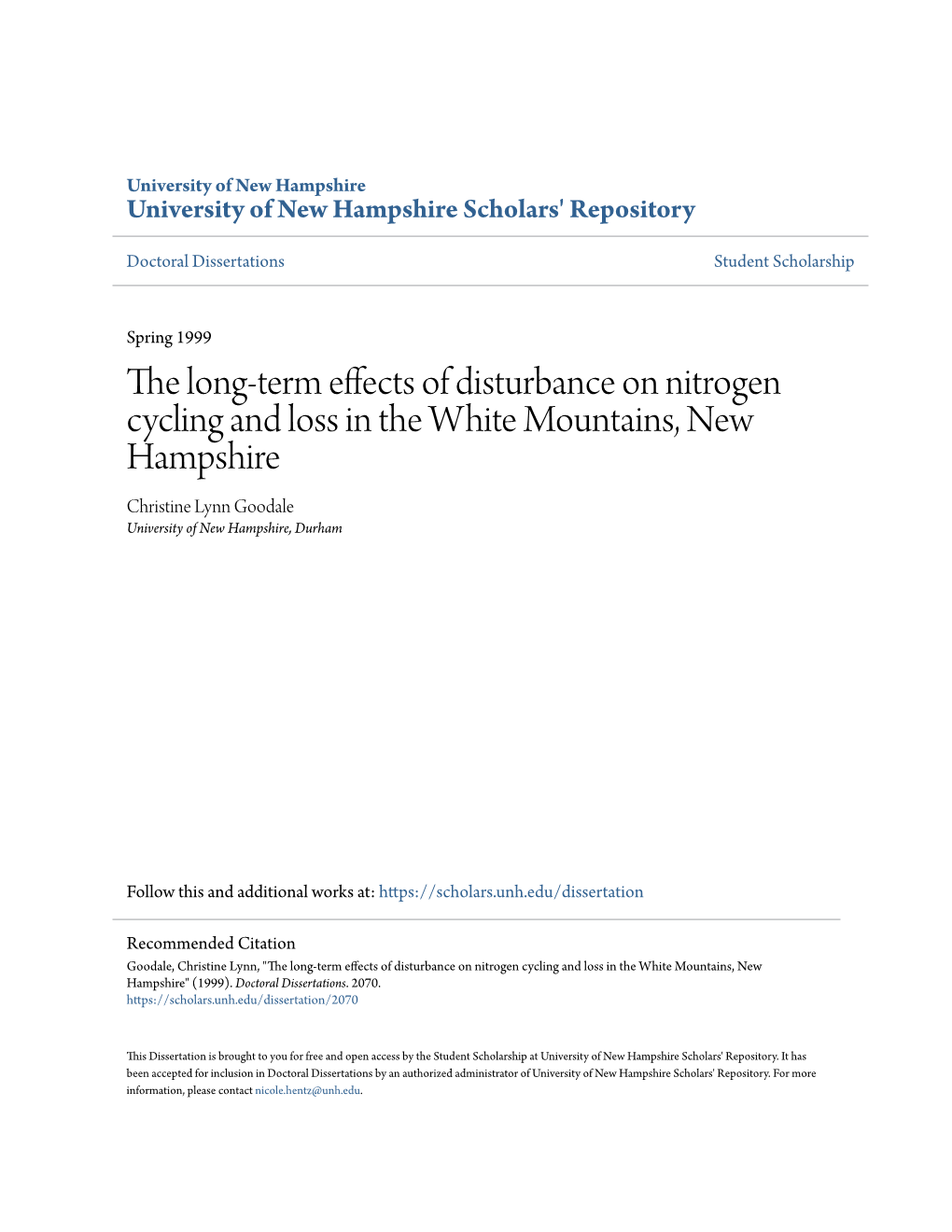 The Long-Term Effects of Disturbance on Nitrogen Cycling and Loss in the White Mountains, New Hampshire Christine Lynn Goodale University of New Hampshire, Durham