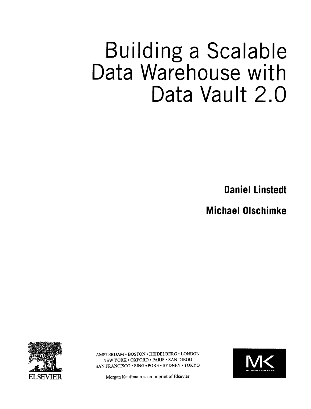 Building a Scalable Data Warehouse with Data Vault 2.0