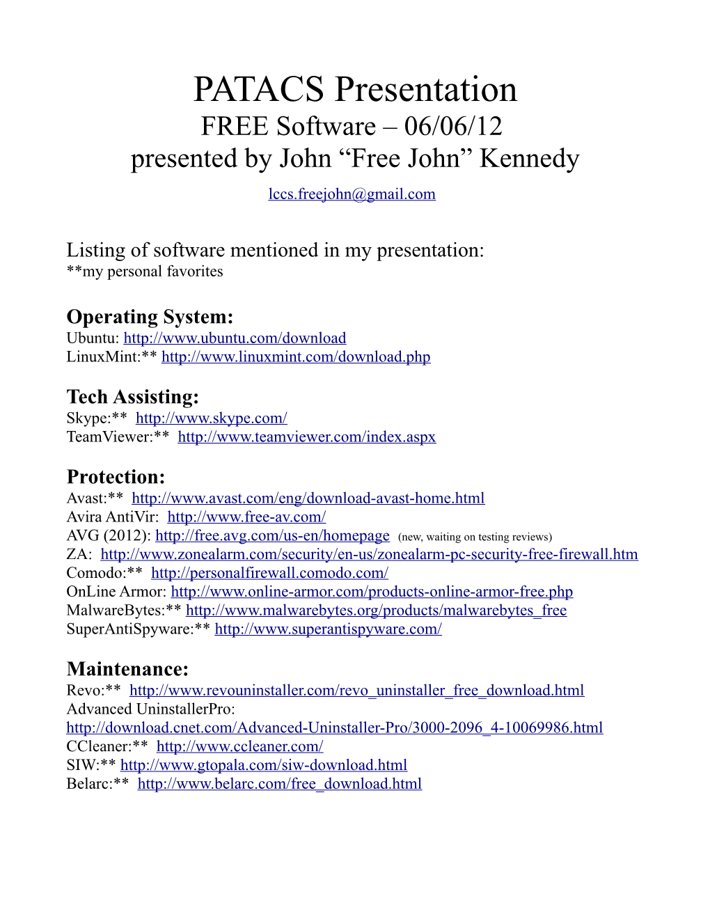PATACS Presentation FREE Software – 06/06/12 Presented by John “Free John” Kennedy Lccs.Freejohn@Gmail.Com